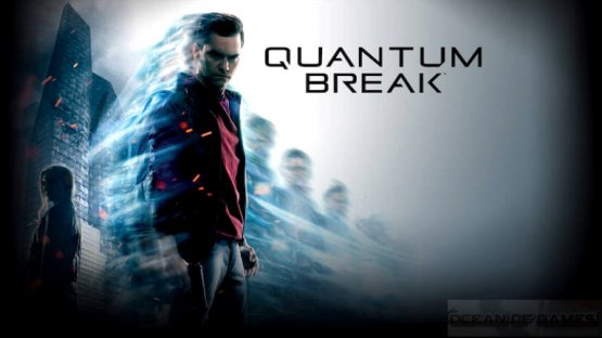 Quantum Break PC Game-Free-Download-1-OceanofGames4u.com