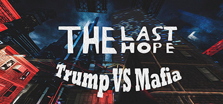 The Last Hope Trump vs Mafia Remastered-Free-Download-1-OceanofGames4u.com