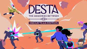 Desta The Memories Between Dream Team Edition TENOKE Free Download