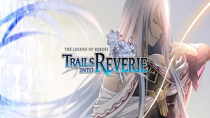 The Legend of Heroes Trails into Reverie v1.0.4 Free Download