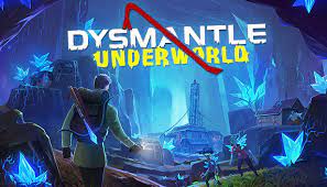 DYSMANTLE Underworld GoldBerg Free Download