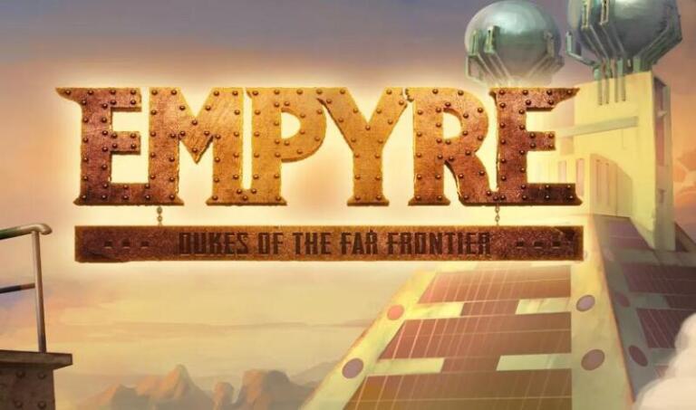 EMPYRE Dukes of the Far Frontier Free Download