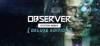 Observer System Redux Deluxe Edition CODEX Free Download