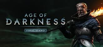 Age of Darkness Final Stand Early Access Free Download