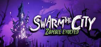 Swarm the City Zombie Evolved Early Access Free Download